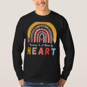 Teaching Is A Work Of Heart Men Women Teacher Teac T-Shirt
