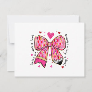 Teaching is A Work of Heart Pencil Bow Teacher Val Thank You Card