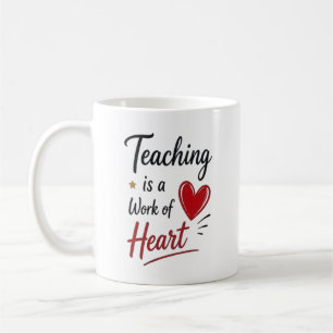 Teaching is a Work of Heart Personalised  Coffee Mug