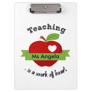 Teaching is A Work of Heart - Personalised Teacher Clipboard