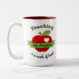 Teaching is A Work of Heart Personalized Teacher Two-Tone Coffee Mug