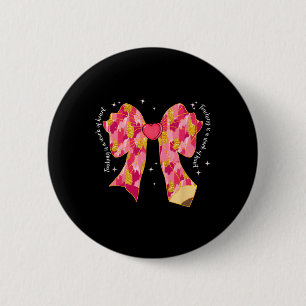 Teaching Is A Work Of Heart Pink Coquette Bow Vale 6 Cm Round Badge