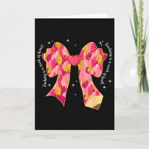 Teaching Is A Work Of Heart Pink Coquette Bow Vale Card