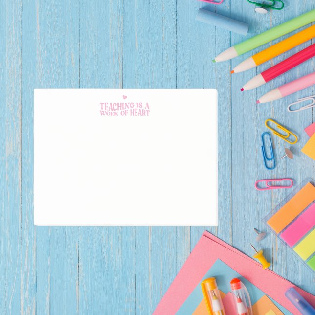 Teaching Is a Work of Heart Post-it Notes (Creator Uploaded)