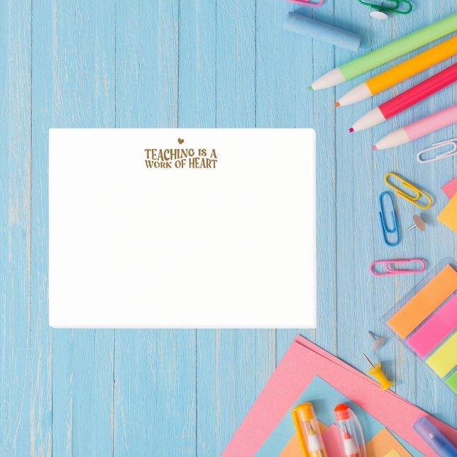 Teaching Is a Work of Heart Post-it Notes (Creator Uploaded)