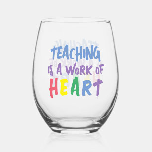 Teaching is a Work of Heart Stemless Wine Glass