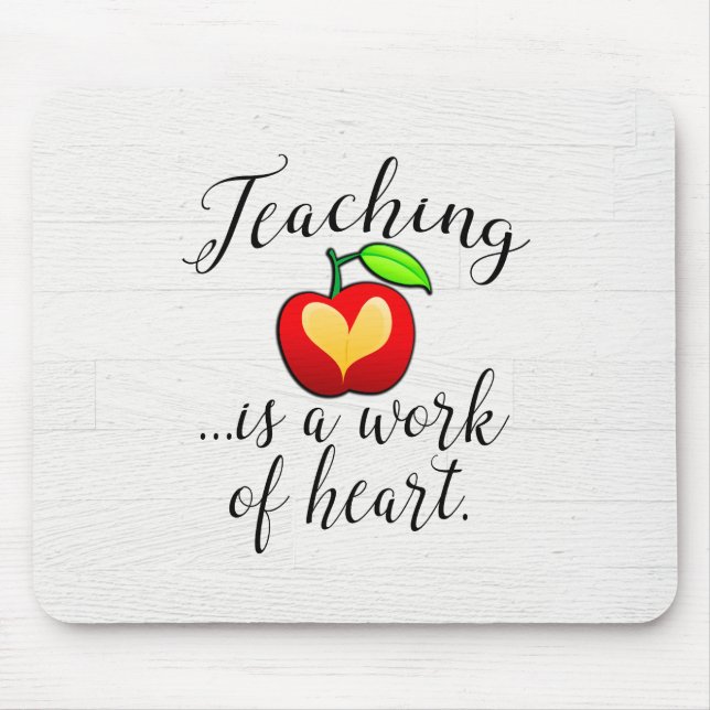 Teaching is a Work of Heart Teacher Appreciation Mouse Mat (Front)