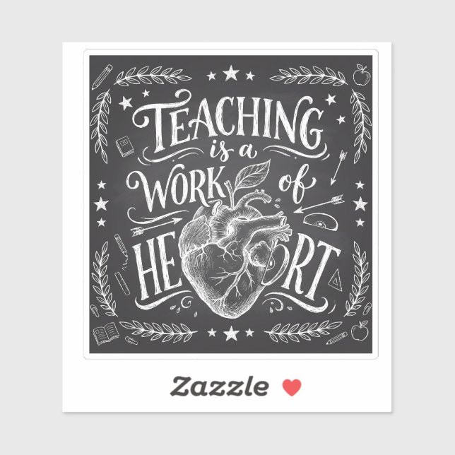 Teaching Is a Work of Heart Teacher Gift Sticker (Sheet)