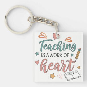 Teaching is a Work of Heart Teacher  Key Ring