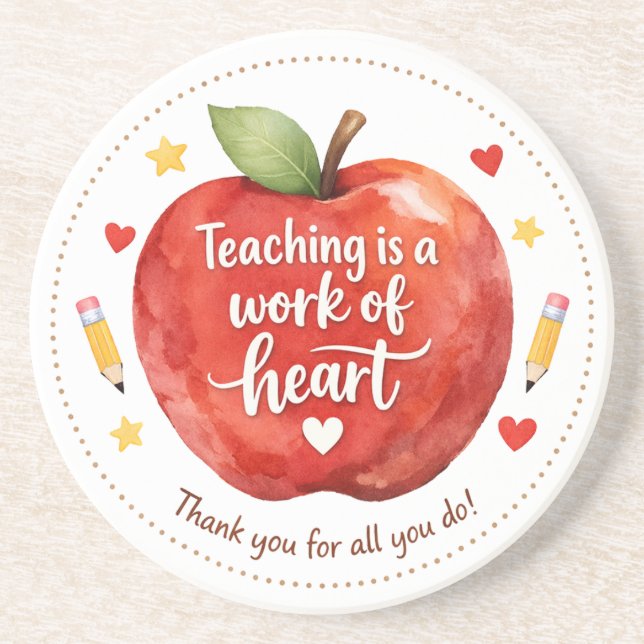 Teaching Is a Work of Heart Teacher Sandstone Coaster (Front)