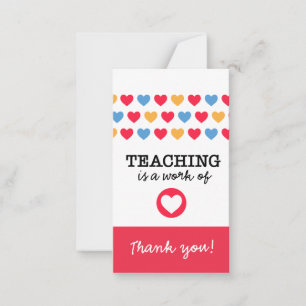 "Teaching is a work of heart" Teacher Thank You Card