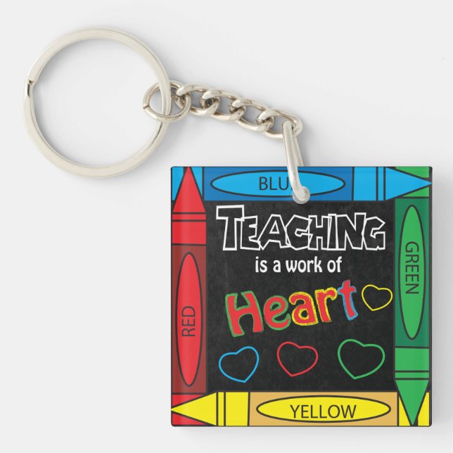 Teaching is a work of heART | Teachers Key Ring (Front)