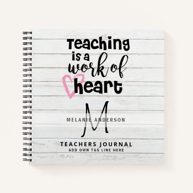 TEACHING Is A Work Of HEART TEACHERS Monogram Notebook (Front)