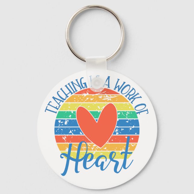 Teaching Is An Work Of Heart Key Ring (Front)