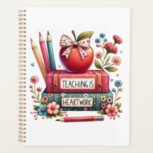 Teaching Is Heart Work   Cute Teacher Planner