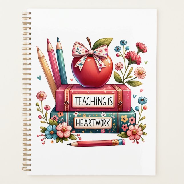 Teaching Is Heart Work | Cute Teacher Planner (Front)