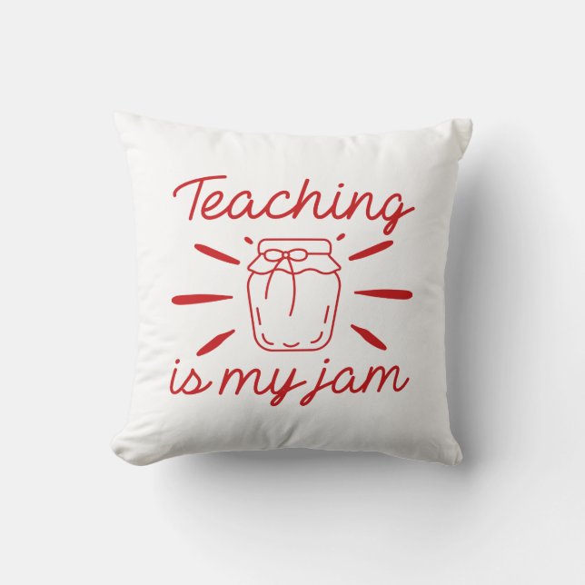 Teaching Is My Jam Cushion (Front)