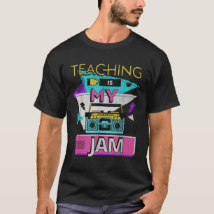 Teaching Is My Jam Funny Retro Teacher Back To Sch T-Shirt