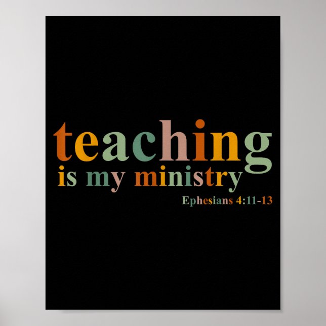 Teaching Is My Ministry Bible Verse Scripture Chri Poster (Front)