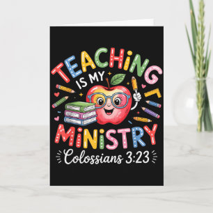 Teaching Is My Ministry Christian Teacher Design Card