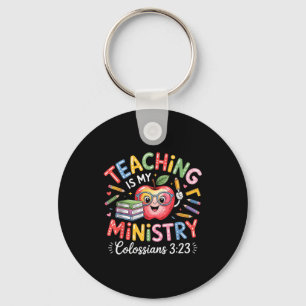 Teaching Is My Ministry Christian Teacher Design  Key Ring