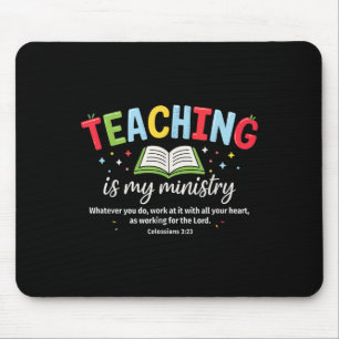 Teaching Is My Ministry Christian Teacher Faith Te Mouse Mat