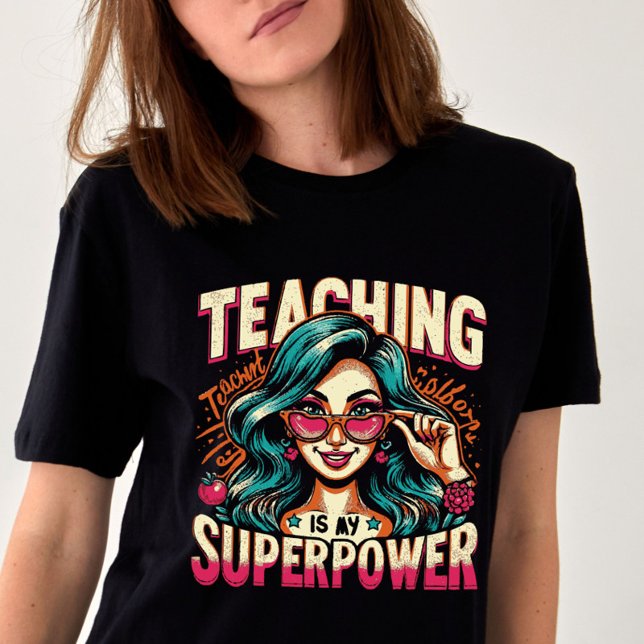 Teaching is My Superhero back-to-school  T-Shirt (Creator Uploaded)