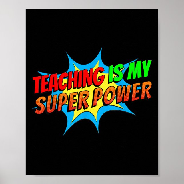 Teaching Is My Superpower Comic Funny Back To Scho Poster (Front)