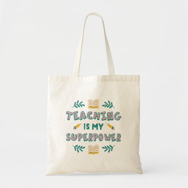 Teaching is my Superpower Superhero Teachers Gift Tote Bag (Front)