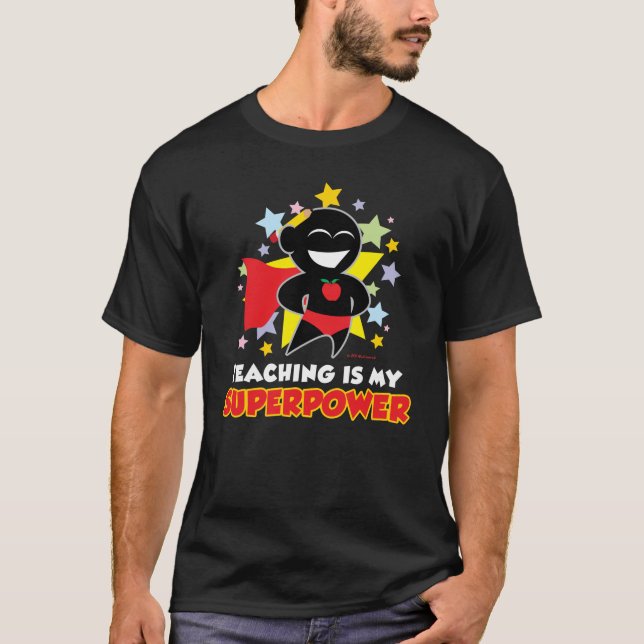 Teaching Is My Superpower T-Shirt (Front)