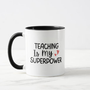 'Teaching Is My Superpower' Teacher Thank You Gift Mug