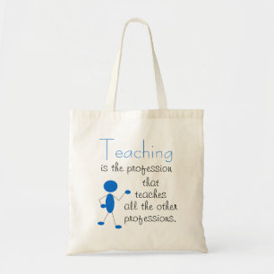 Teaching is the Profession... Inspirational Quote Tote Bag