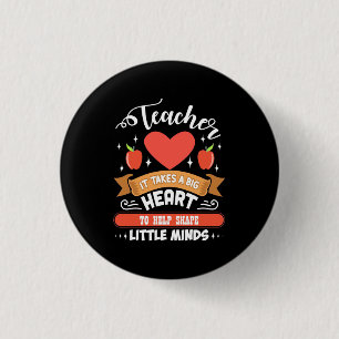Teaching It Takes A Big Heart 3 Cm Round Badge