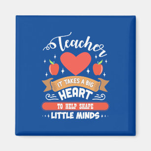 Teaching It Takes A Big Heart Magnet