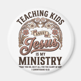Teaching Kids About Jesus Is My Ministry Vintage Magnet