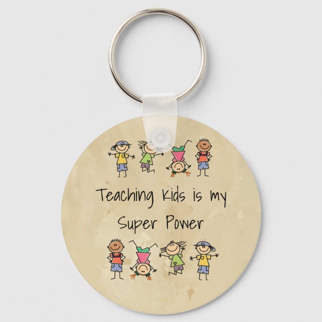 Teaching Kids is My Super Power Fun Quote  Keychai Key Ring (Front)