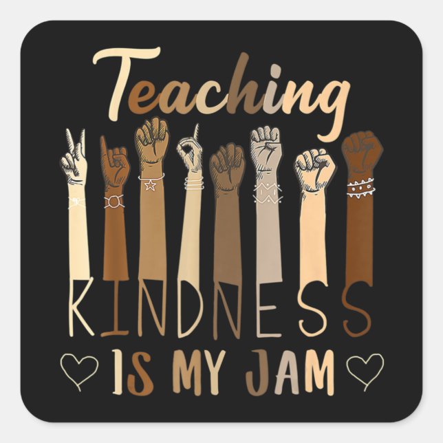 Teaching Kindness Is My Jam Autism Awareness T-Shi Square Sticker (Front)