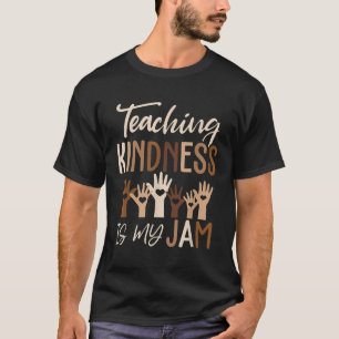 Teaching Kindness Is My Jam Diversity Teacher'S Gi T-Shirt