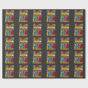 Teaching Legacy Complete Class of 2026 Retirement Wrapping Paper