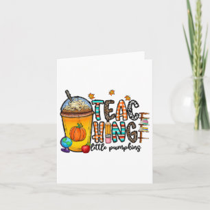 Teaching Little Pumpkins Spice Fall Teacher Hallow Card