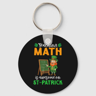Teaching Math Is Awesome On St Patrick Day Leprech Key Ring
