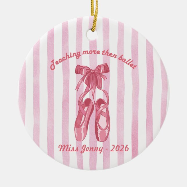 Teaching More Than Ballet | Personalized Teacher O Ceramic Tree Decoration (Front)