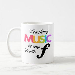Teaching Music Is My Forte Music Teacher Humour Coffee Mug