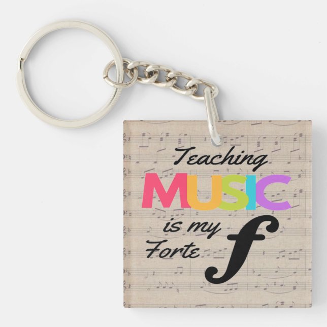Teaching Music Is My Forte Music Teacher Humour   Key Ring (Front)