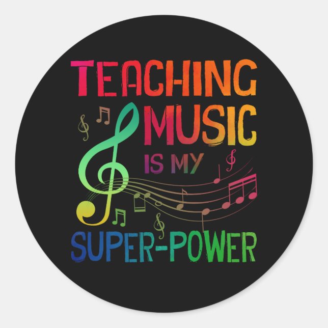 Teaching Music Is My Superpower Back To School Mus Classic Round Sticker (Front)