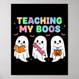 Teaching My Boos Soky Teacher Women Cute Ghost Poster