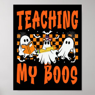 Teaching My Boos Teacher Cute Ghost Groovy Teacher Poster