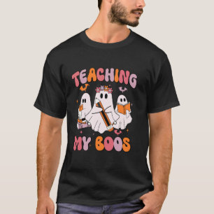 Teaching My Boos Trick Or Teach Spooky Teacher Hal T-Shirt
