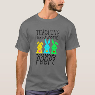 Teaching My Favourite Peeps Love Easter Day 2022 T T-Shirt