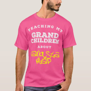 Teaching My Grandchildren About Gangsta Rap Cm T-Shirt